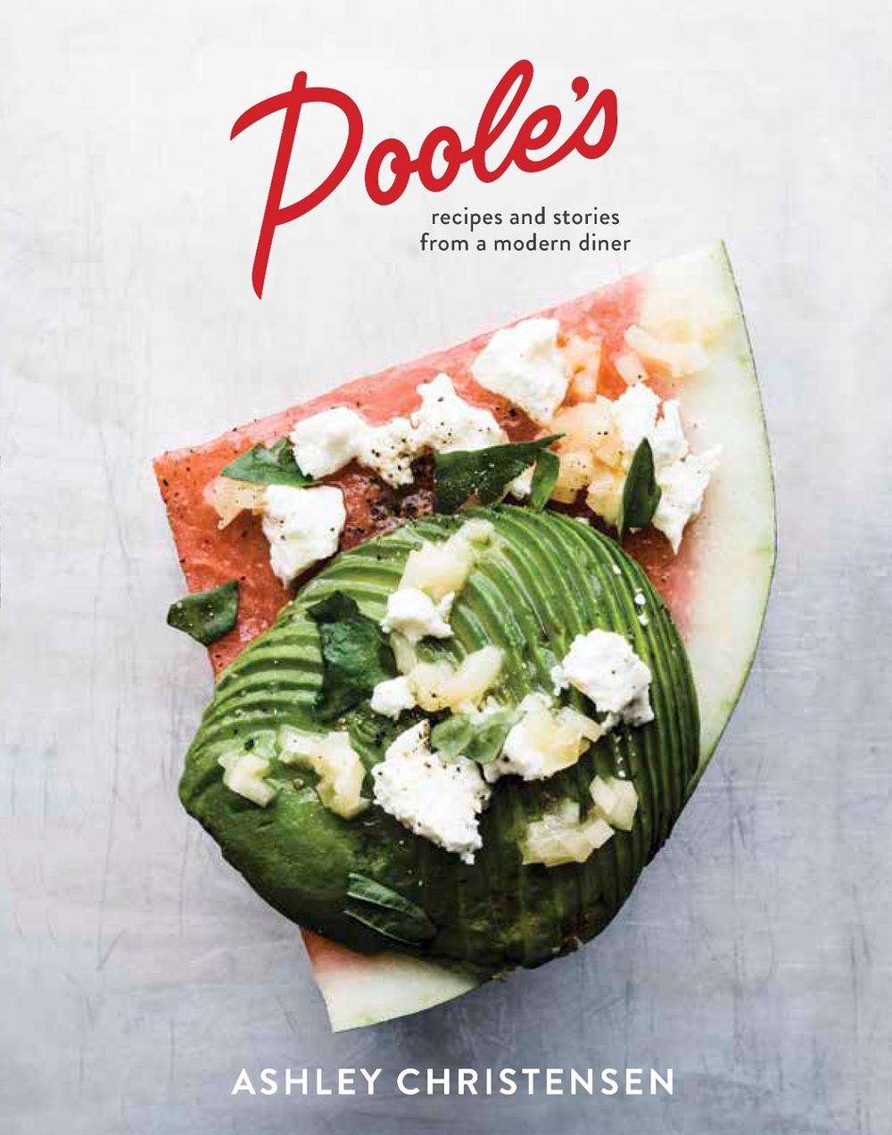 Poole's by Ashley Christensen - ISBN: 9781607746874