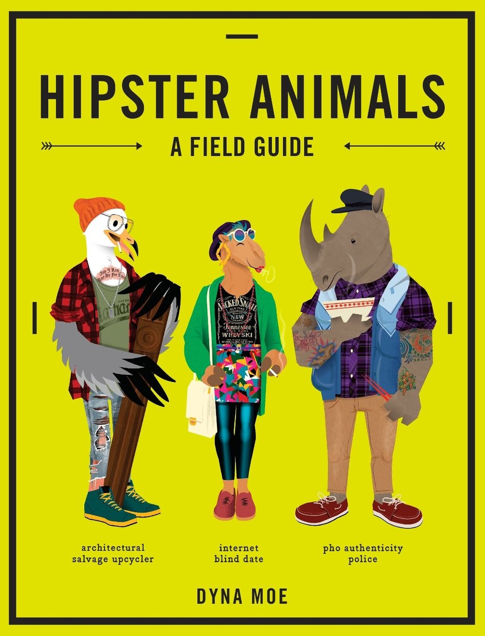 Hipster Animals by Dyna Moe - ISBN: 9781607747918