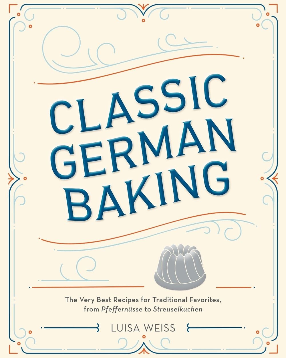 Classic German Baking by Luisa Weiss - ISBN: 9781607748250