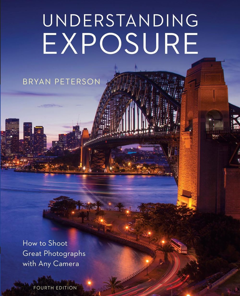 Understanding Exposure, Fourth Edition by B. Peterson - ISBN: 9781607748502