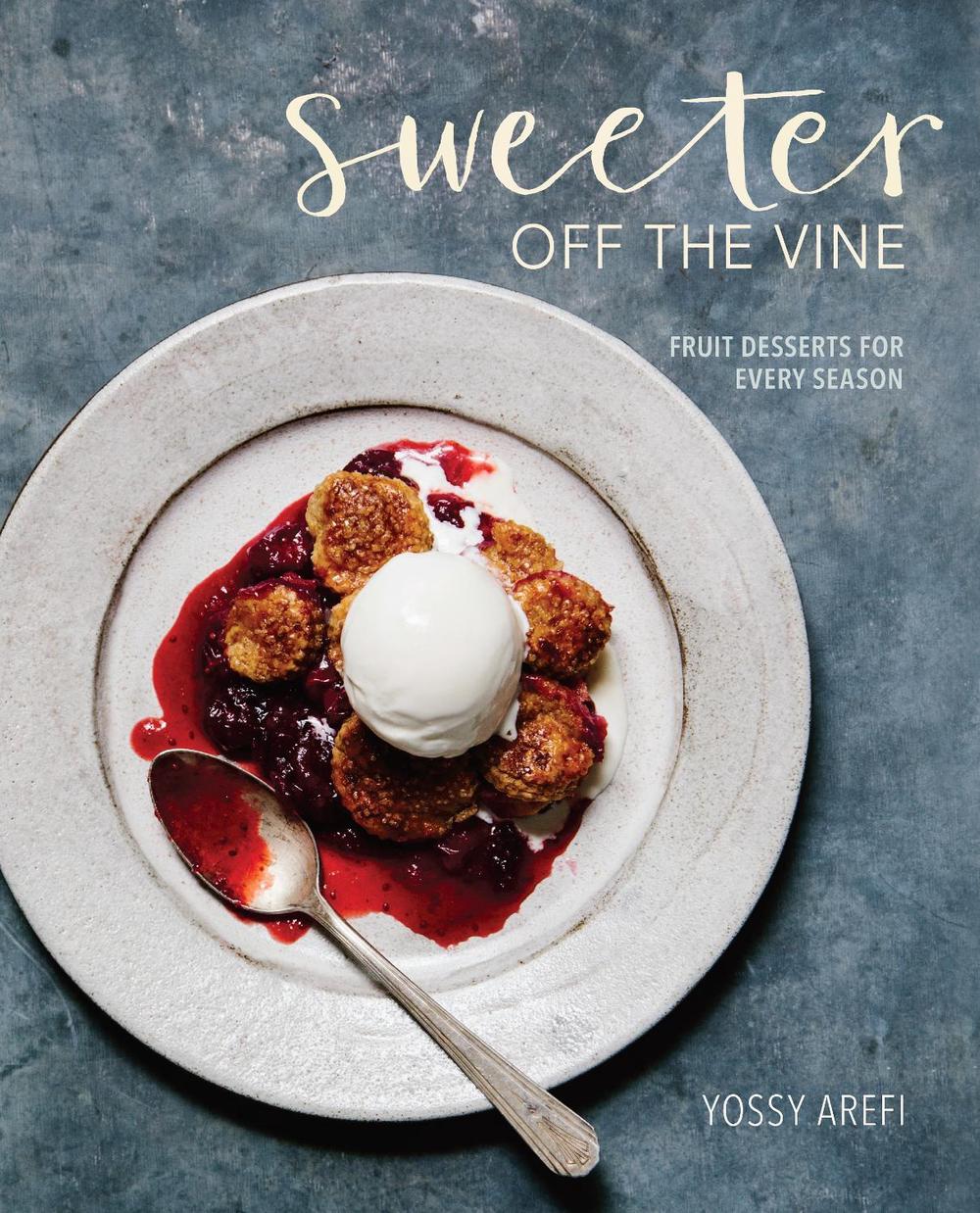 Sweeter off the Vine by Yossy Arefi - ISBN: 9781607748588