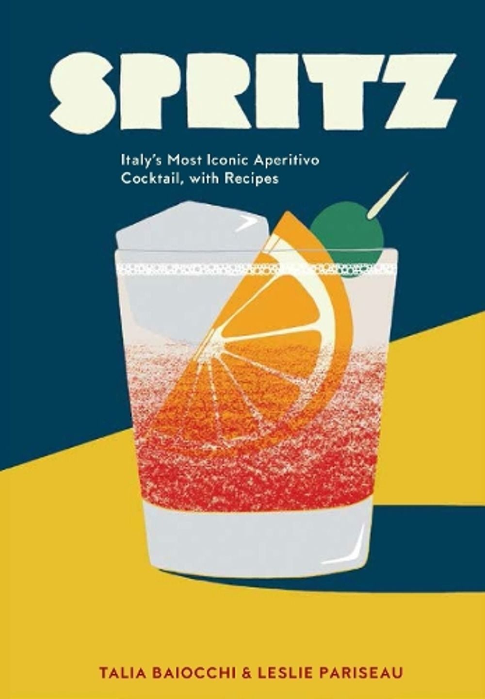 Spritz by Talia Baiocchi - ISBN: 9781607748854
