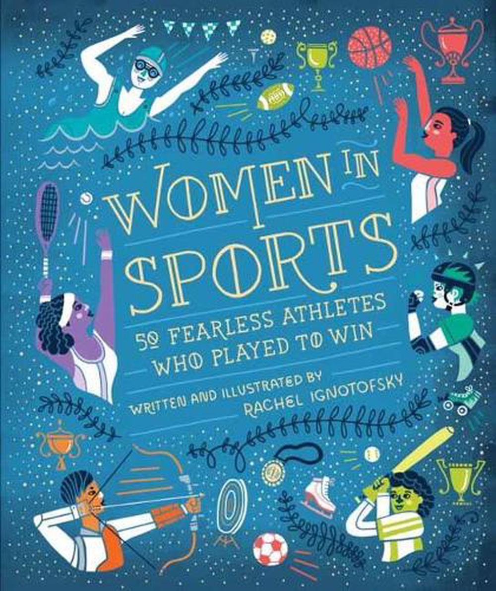 Women in Sports by Rachel Ignotofsky - ISBN: 9781607749783