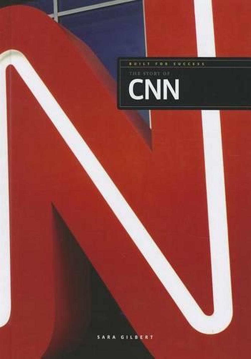 The Story of CNN by MS Sara Gilbert, Hardcover, 9781608181759 | Buy ...