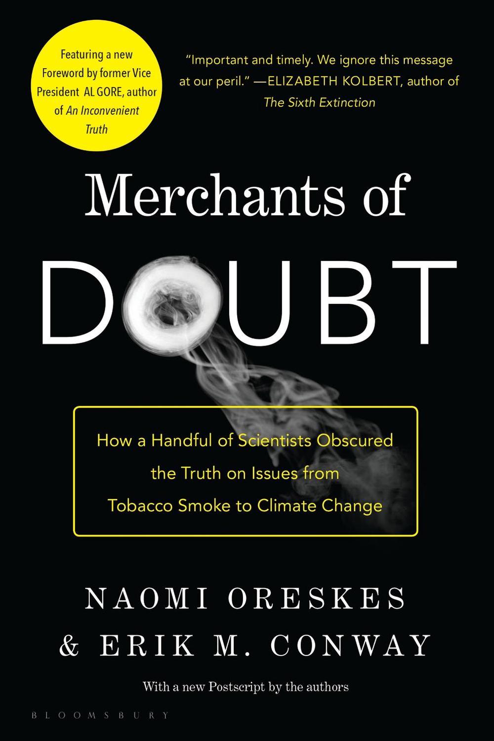 Merchants of Doubt: How a Handful of Scientists Obscured the Truth on Issues from Tobacco Smoke to Global Warming, 9781608193943
