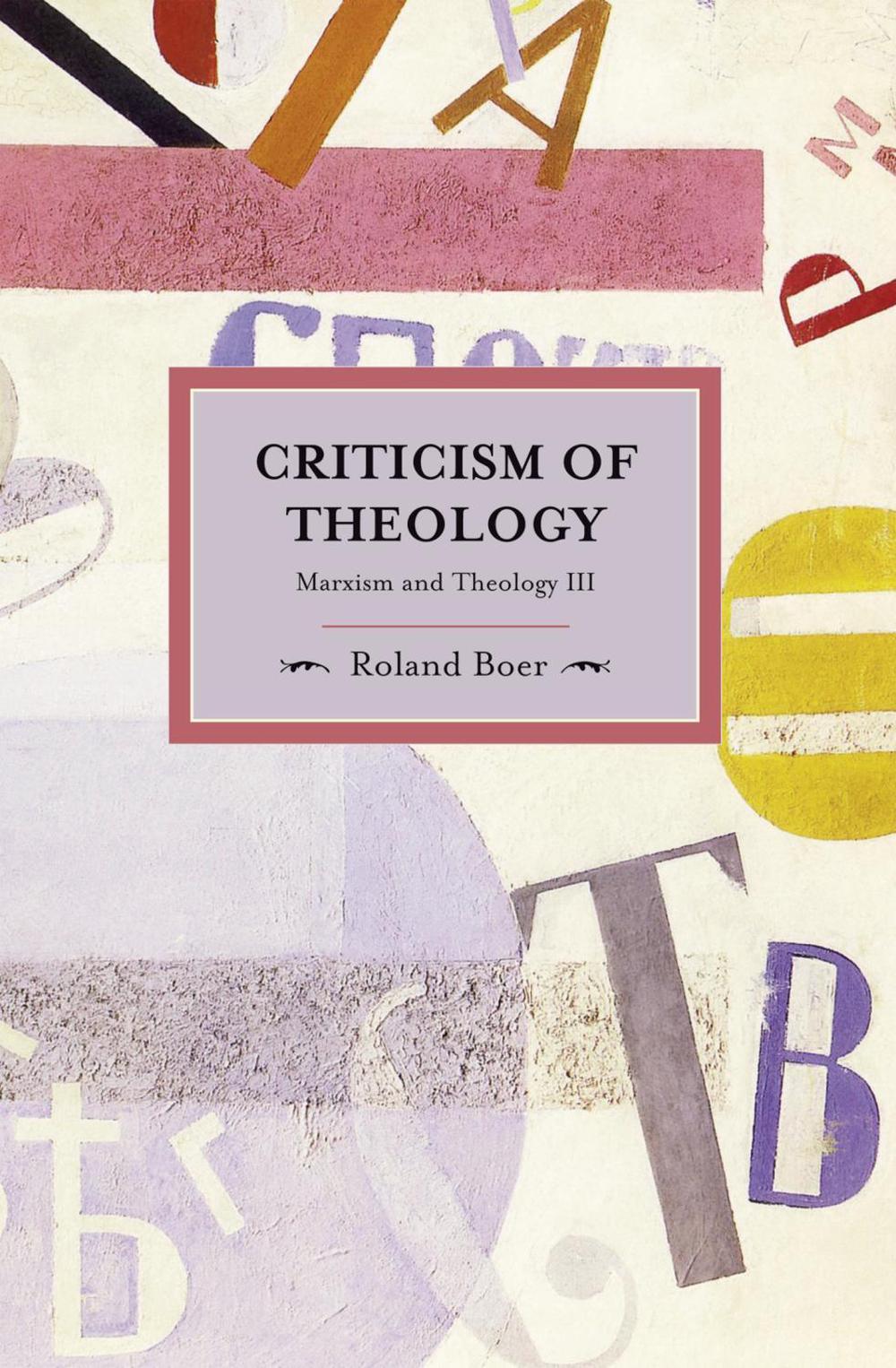 Criticism Of Theology: Marxism And Theology Iii by Roland Boer - ISBN: 9781608461974
