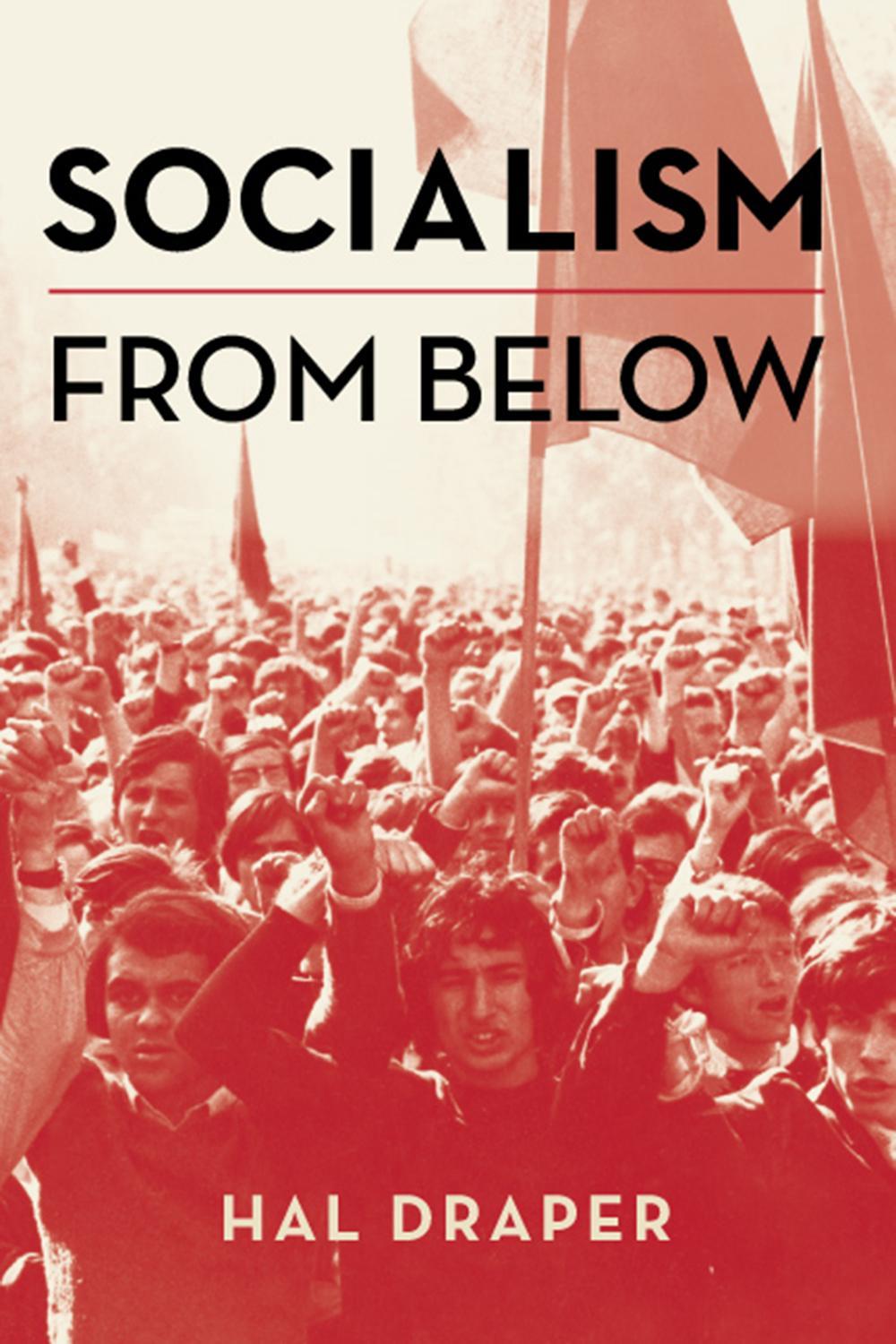 Socialism From Below by Hal Draper - ISBN: 9781608467921