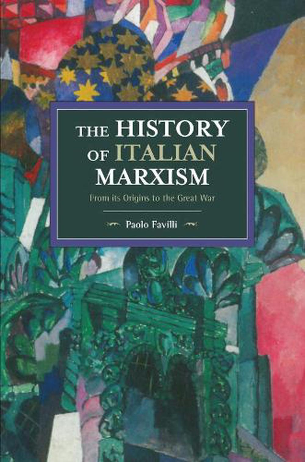 The History Of Italian Marxism, 9781608468034