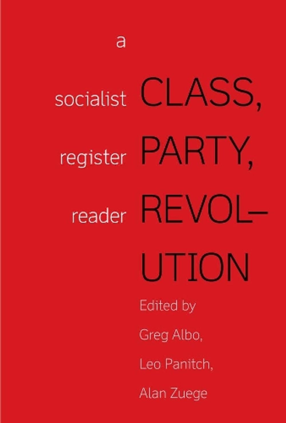 Class, Party, Revolution by Leo Panitch - ISBN: 9781608469192