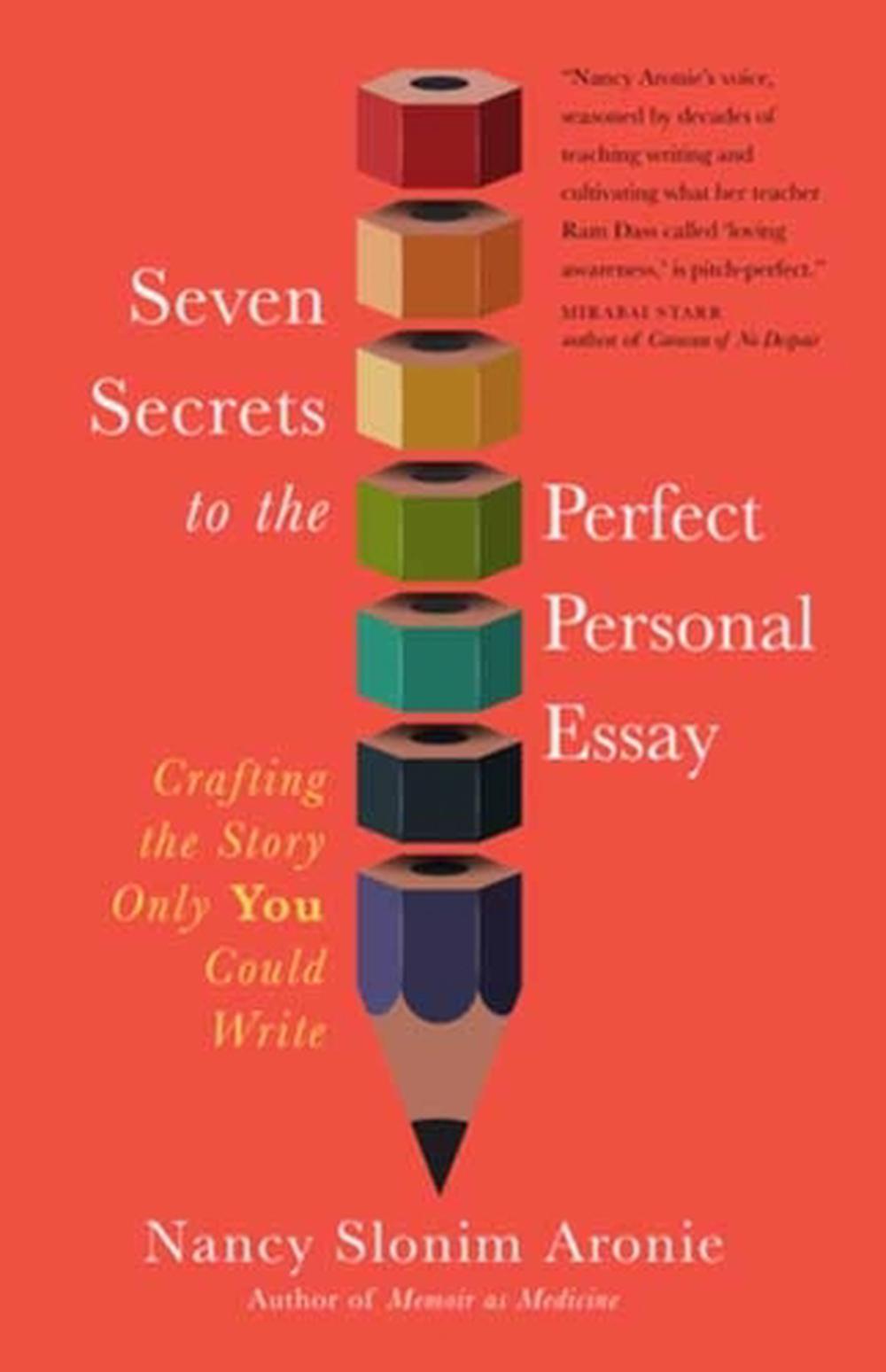 Seven Secrets to the Perfect Personal Essay, 9781608689309