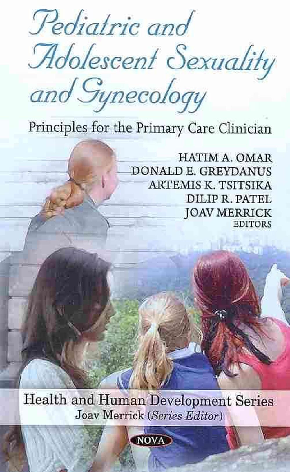 Pediatric And Adolescent Sexuality And Gynecology By Hatim A Omar