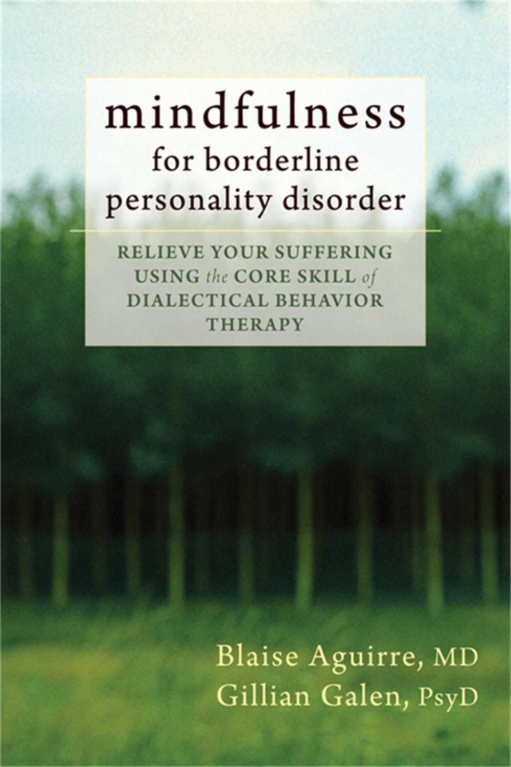 Mindfulness for Borderline Personality Disorder by Blaise Aguirre,  Paperback, 9781608825653  Buy online at The Nile