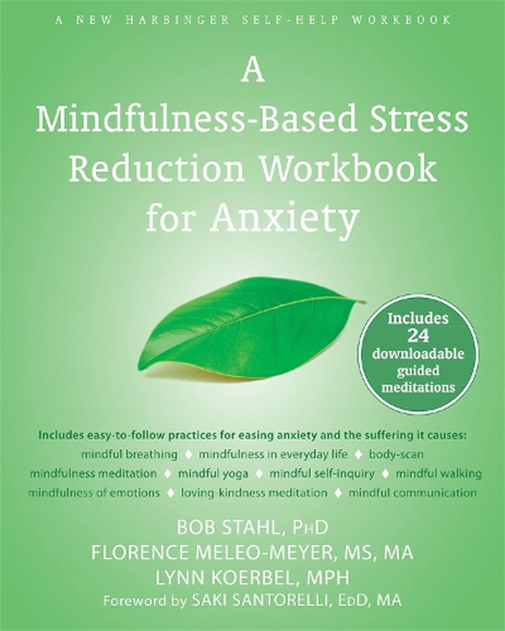 Mindfulness-Based Stress Reduction Workbook for Anxiety by Bob Stahl ...