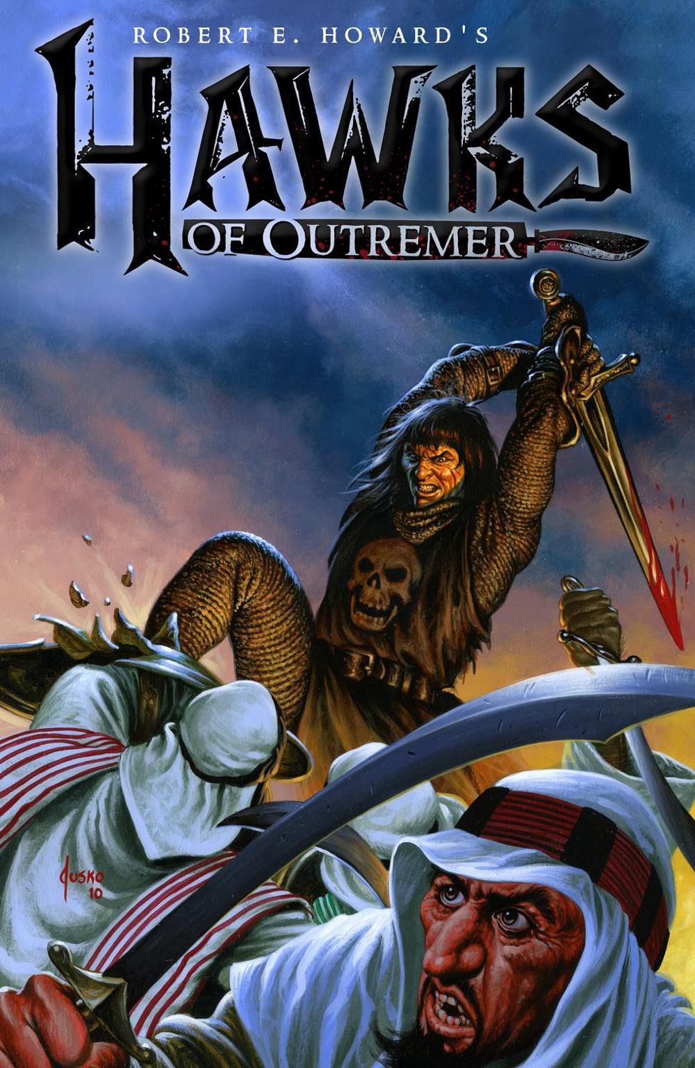 Robert E. Howard's Hawks of Outremer by Michael Alan Nelson - ISBN: 9781608860418