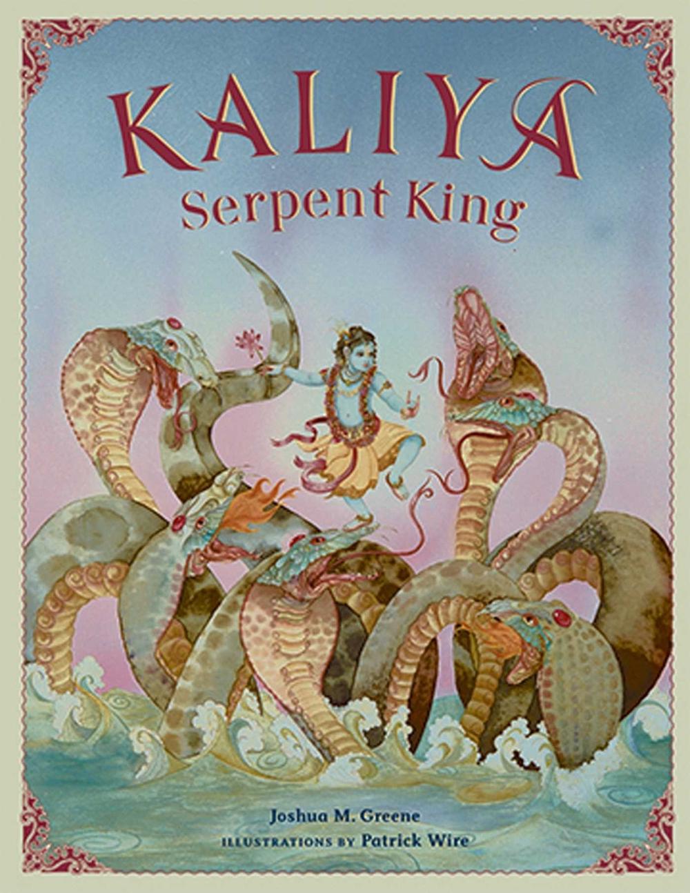 Kaliya, Serpent King by Joshua M. Greene - ISBN: 9781608871483