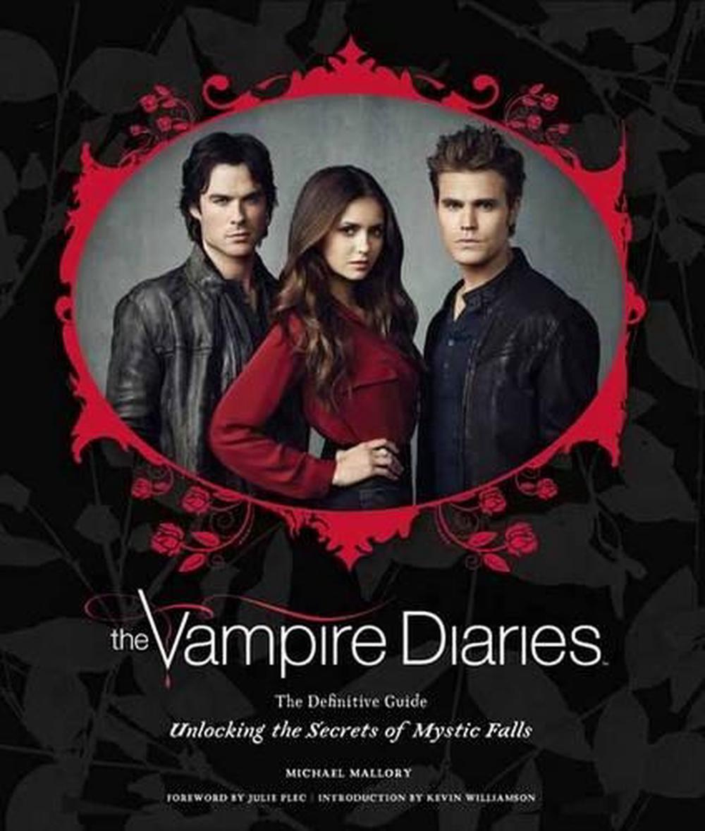 The Vampire Diaries The Definitive Guide Unlocking the Secrets of