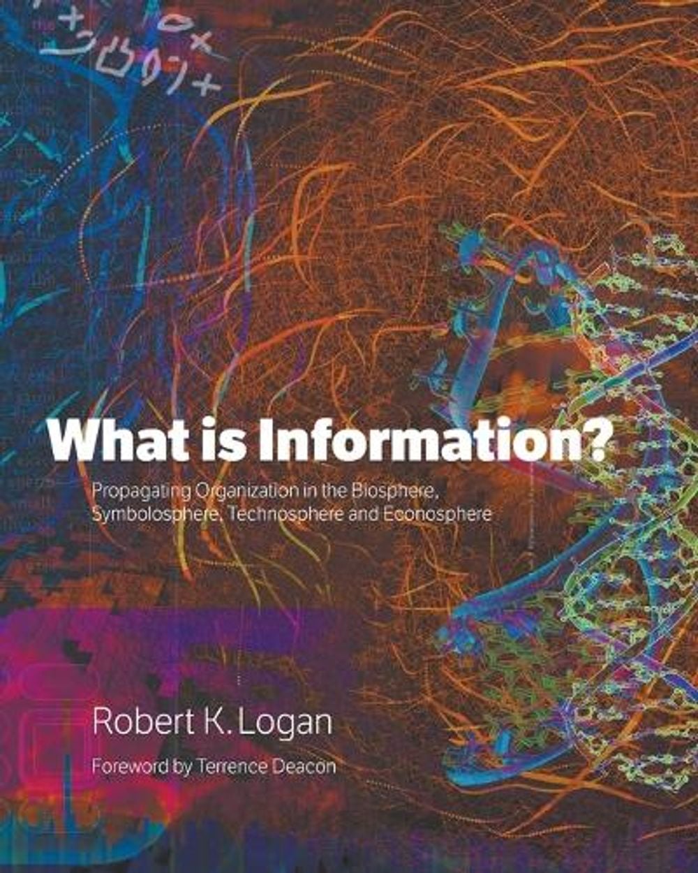 What is Information? by Robert K. Logan - ISBN: 9781608889969