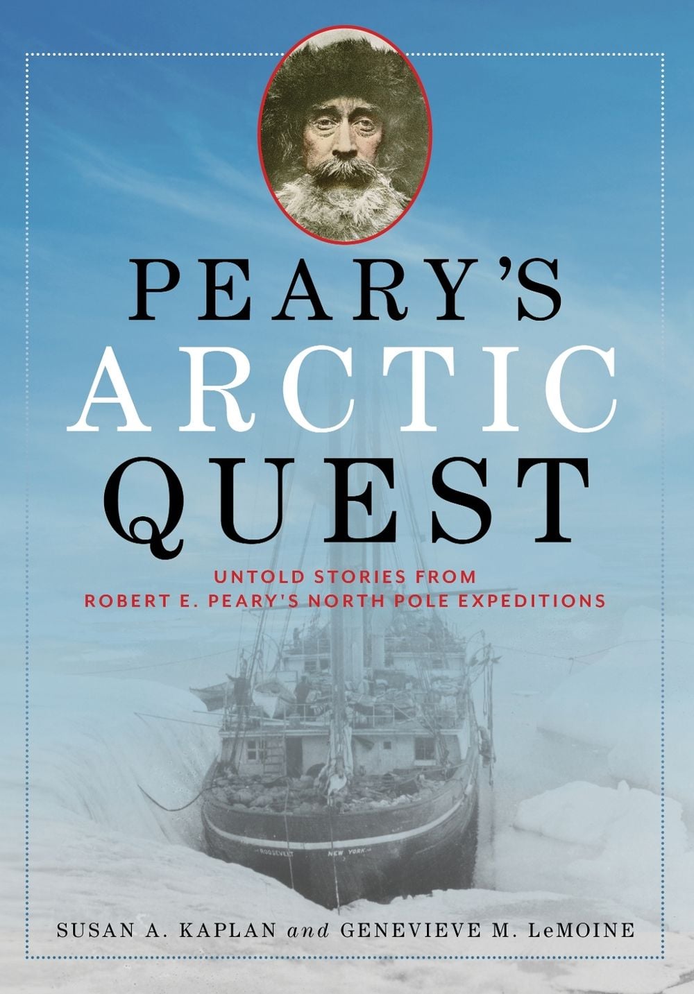 Peary's Arctic Quest by Susan Kaplan - ISBN: 9781608936434