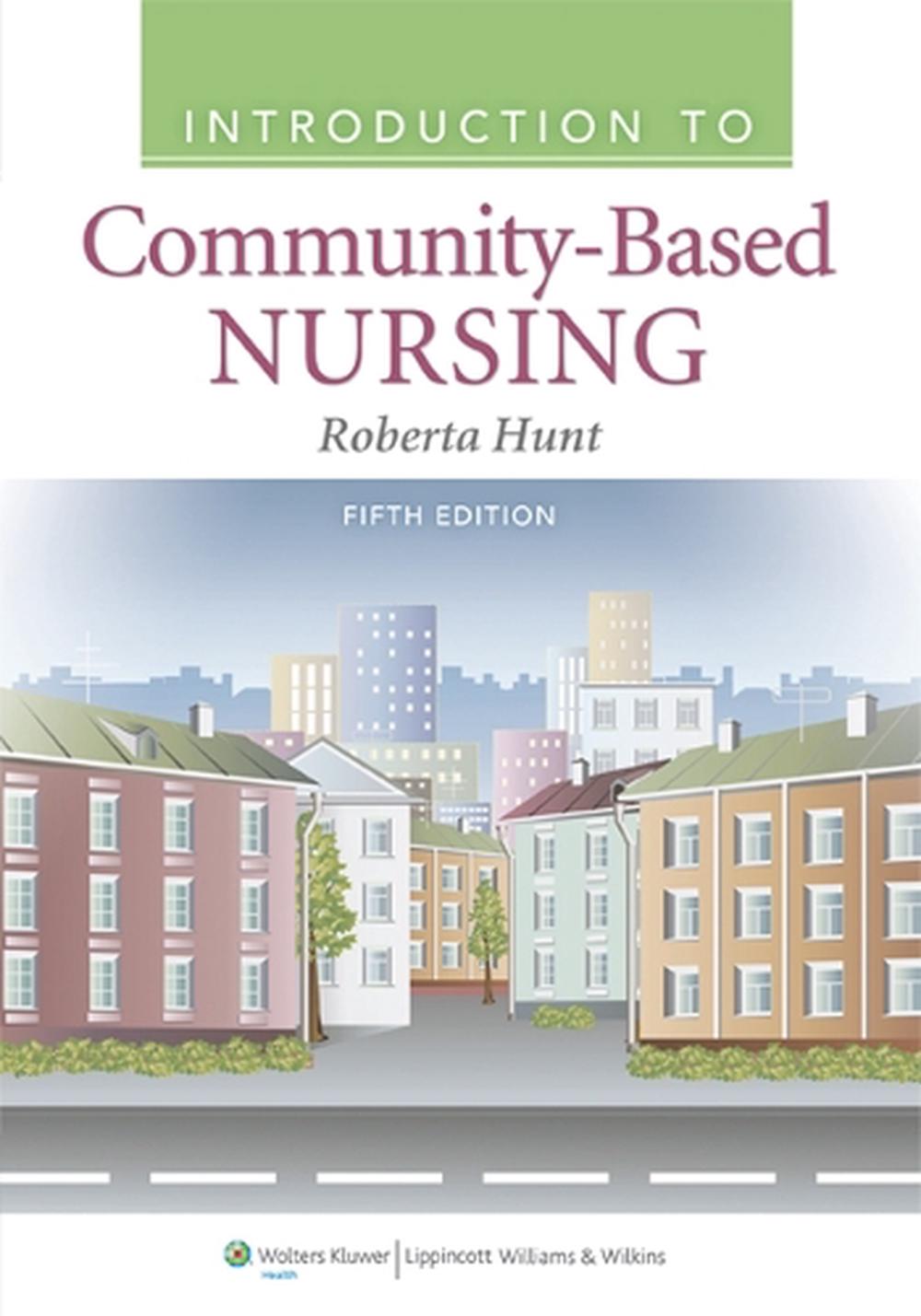 Introduction to Community Based Nursing, 9781609136864