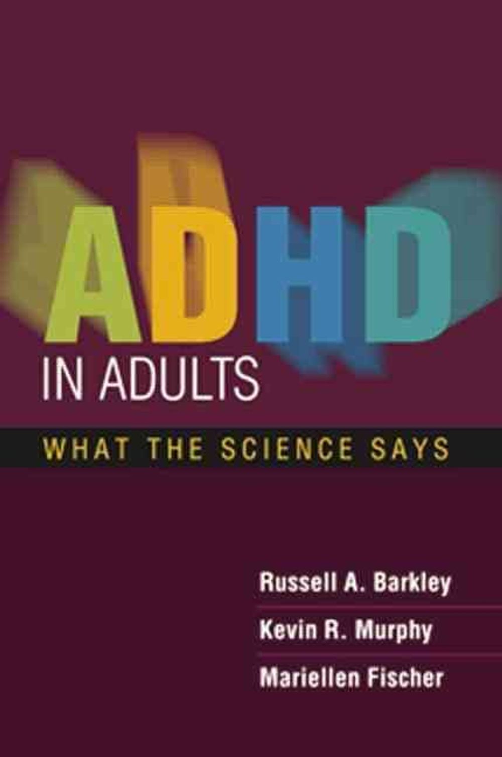ADHD in Adults by Russell A. Barkley - ISBN: 9781609180751