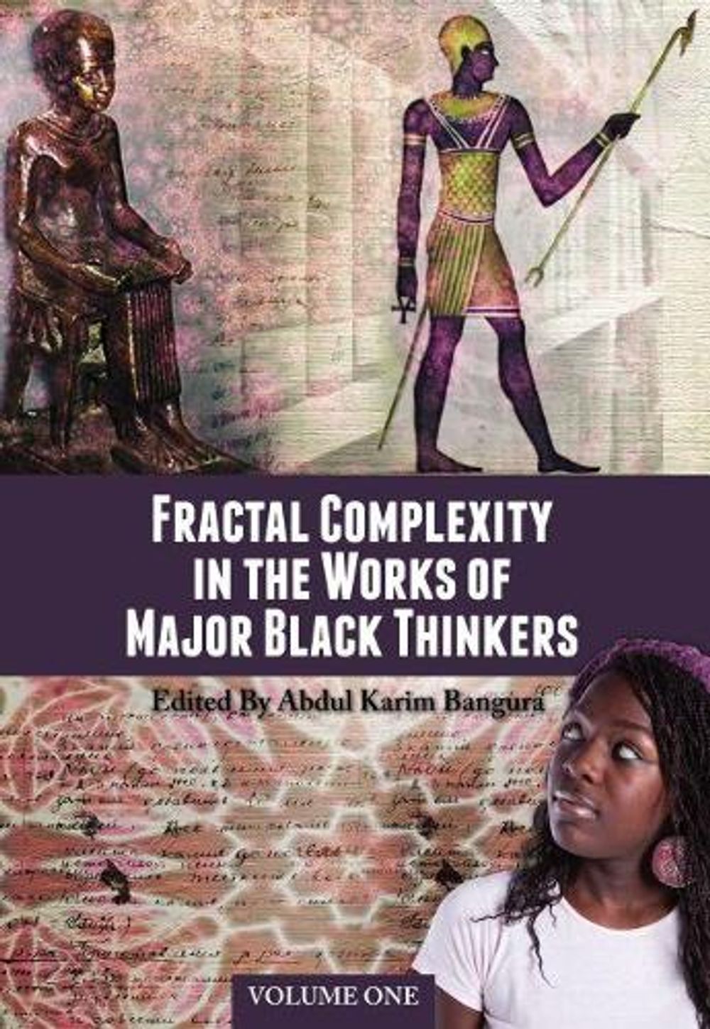 Fractal Complexity in the Works of Major Black Thinkers, Volume One by Abdul Karim Bangura - ISBN: 9781609276195