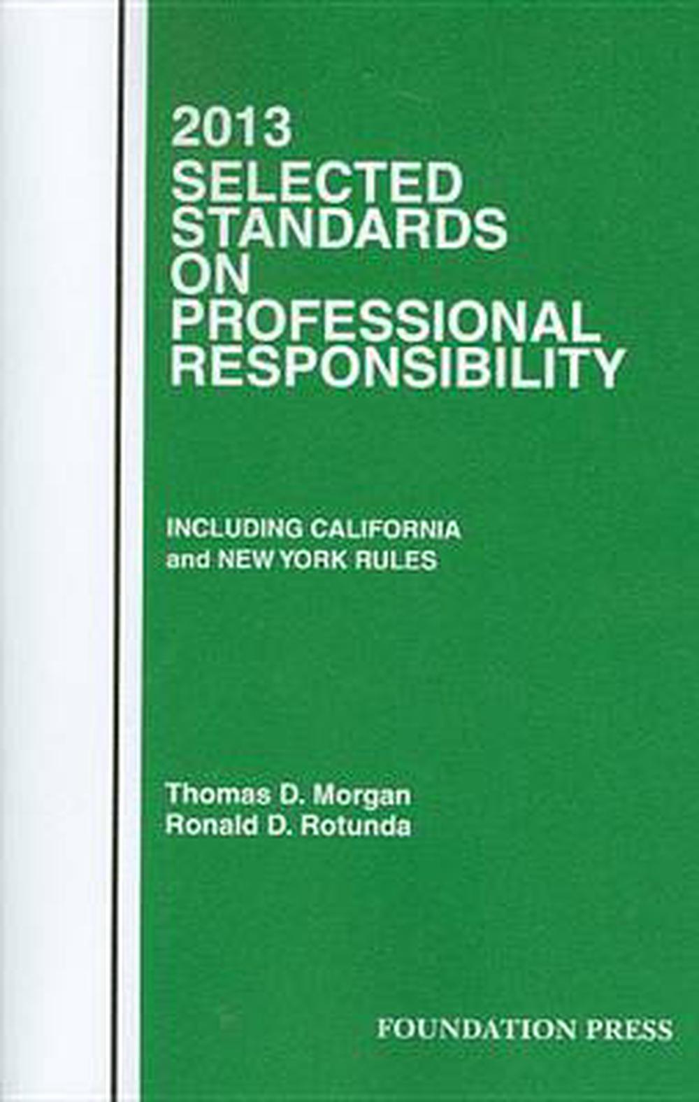 Selected Standards on Professional Responsibility, 2013, 9781609301507