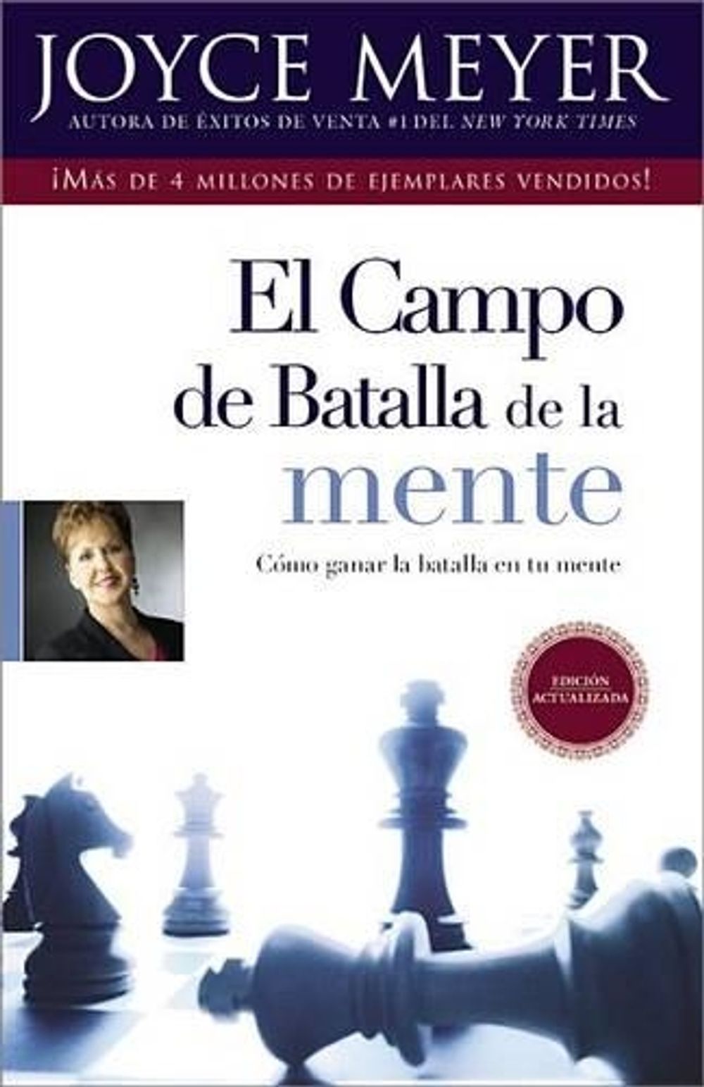 El Campo de Batalla de la Mente: Ganar la Batalla en su Mente (Spanish Edit by Joyce Meyer - ISBN: 9781609414054