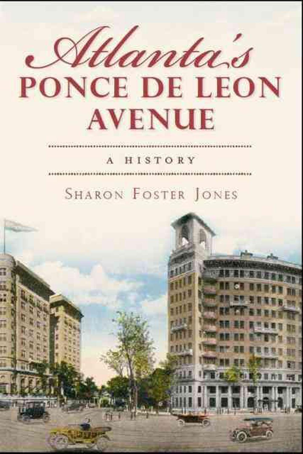Atlanta's Ponce de Leon Avenue: A History, 9781609493493