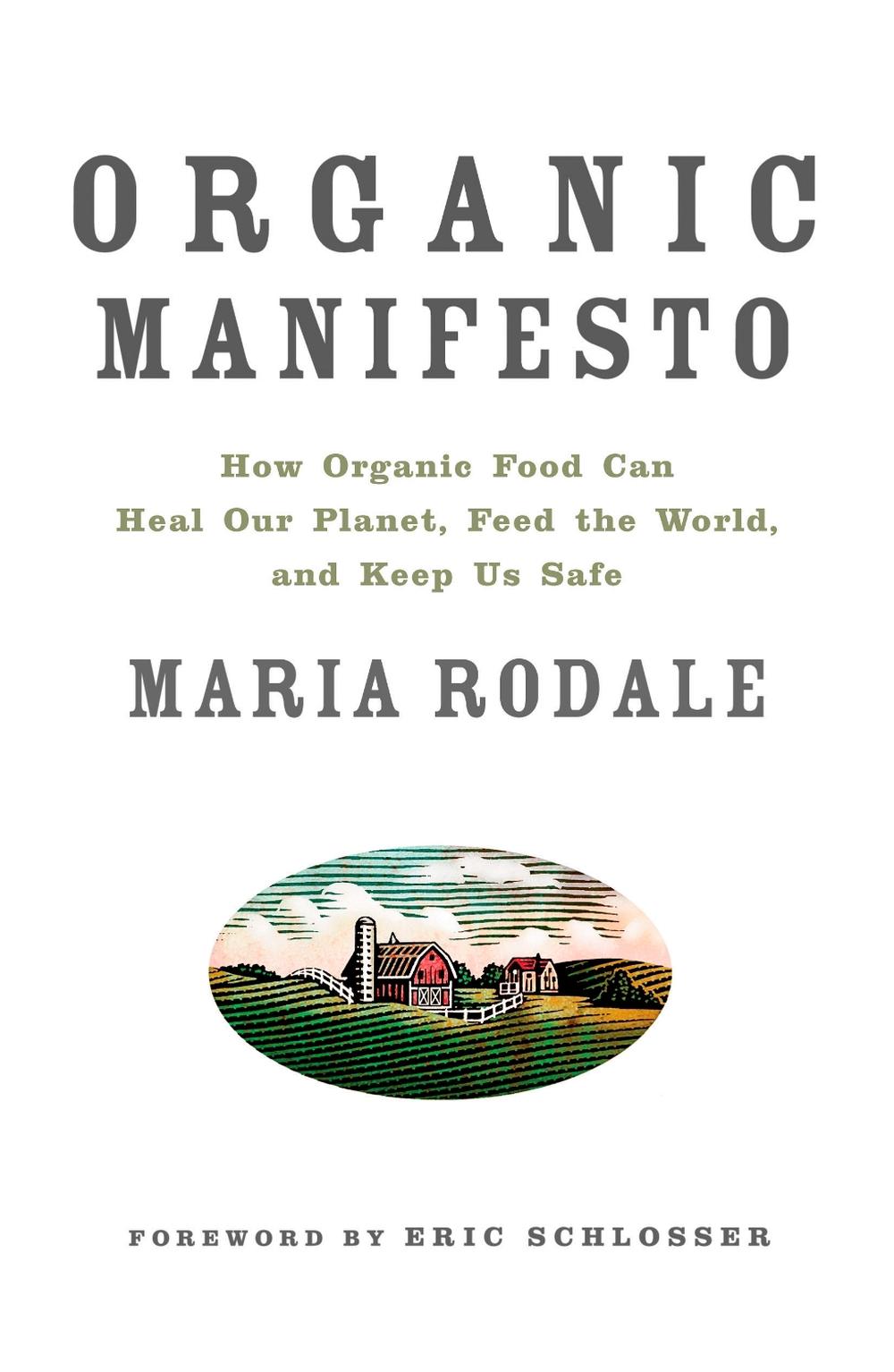 Organic Manifesto by Maria Rodale - ISBN: 9781609611361