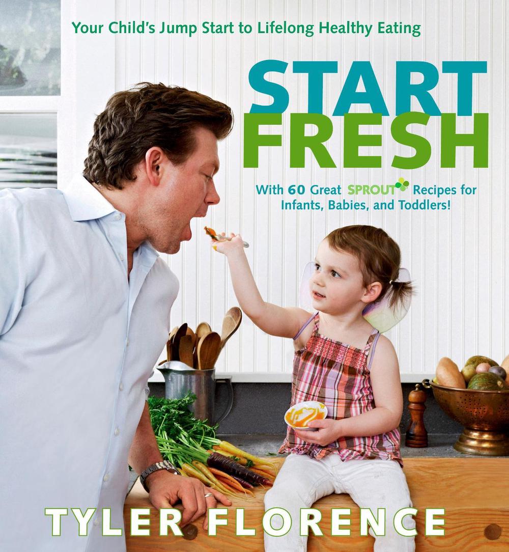 Start Fresh Your Child's Jump Start to Lifelong Healthy Eating by