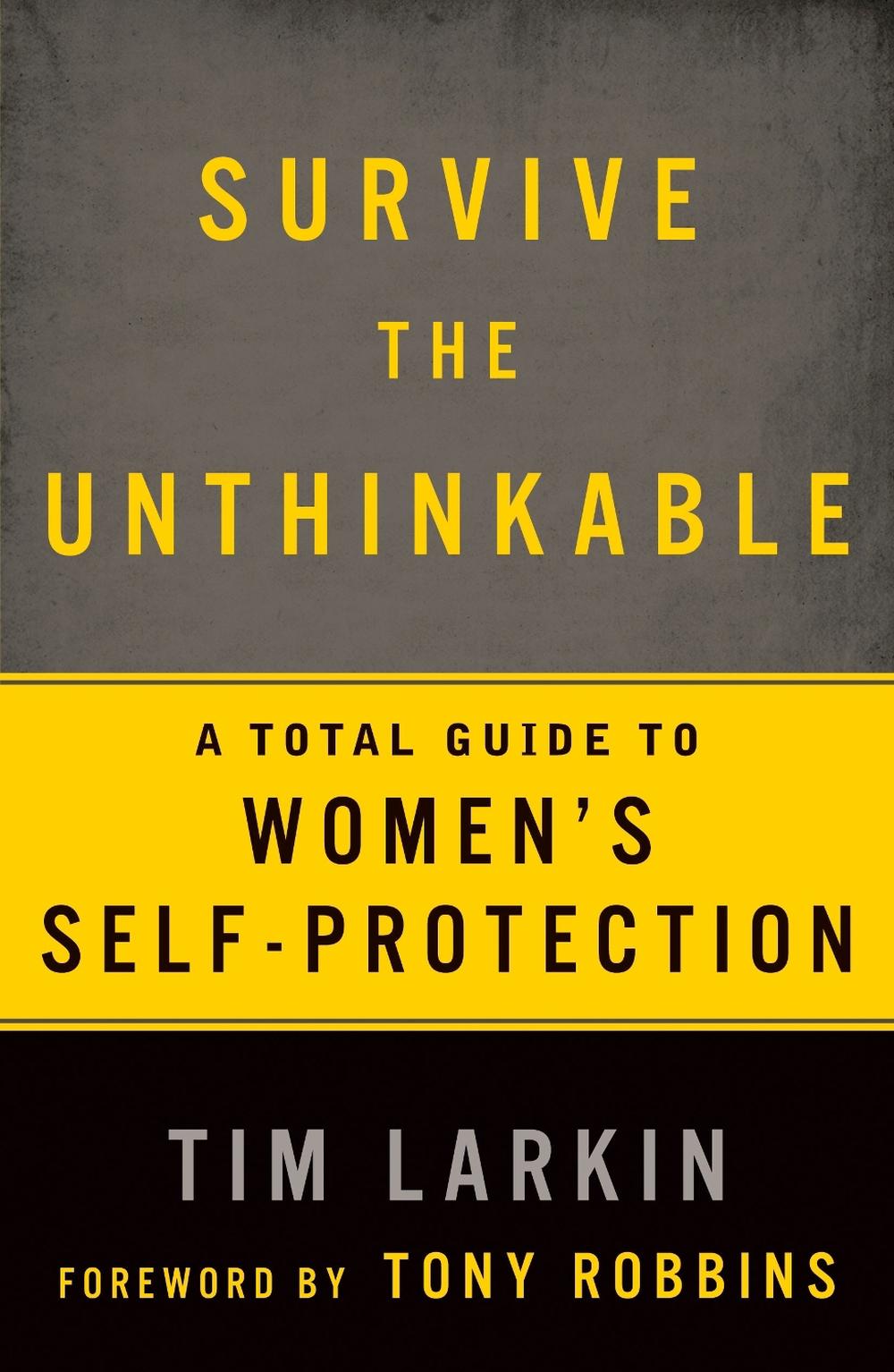 Survive the Unthinkable by Tim Larkin - ISBN: 9781609613587