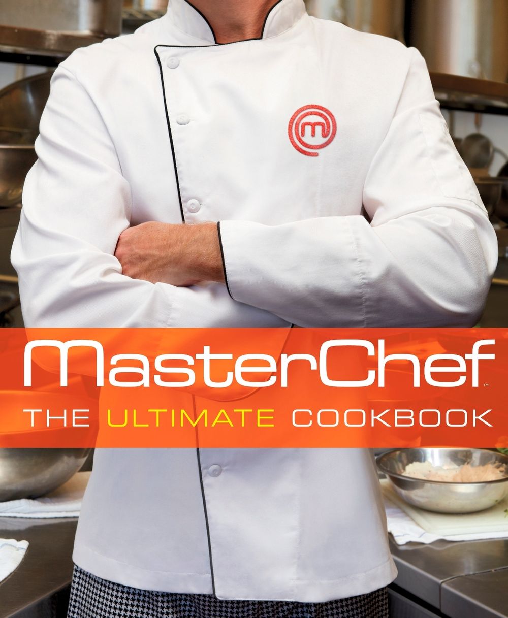 MasterChef: The Ultimate Cookbook by The Contestants and Judges of MasterChef - ISBN: 9781609615123