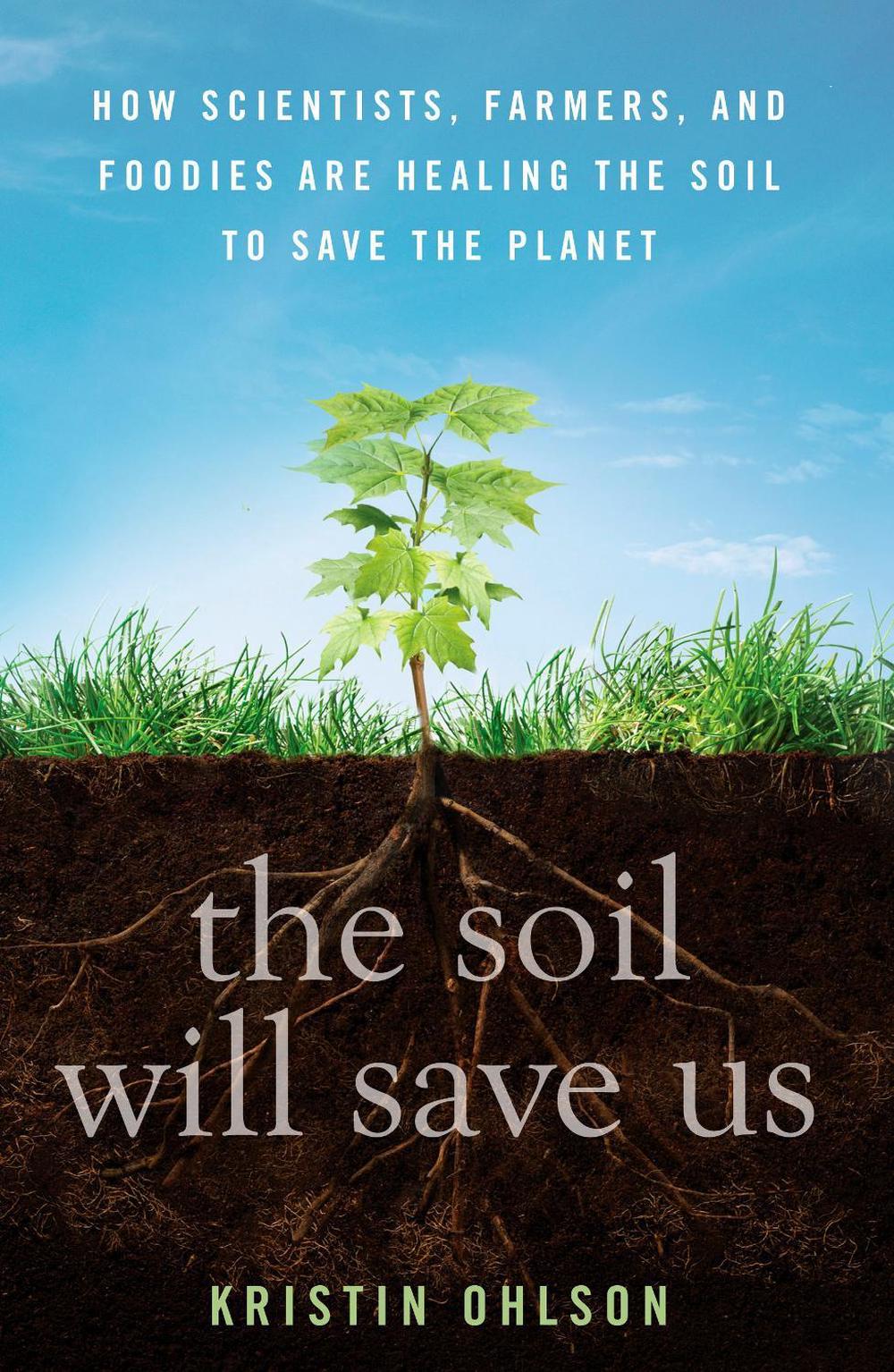 The Soil Will Save Us, 9781609615543