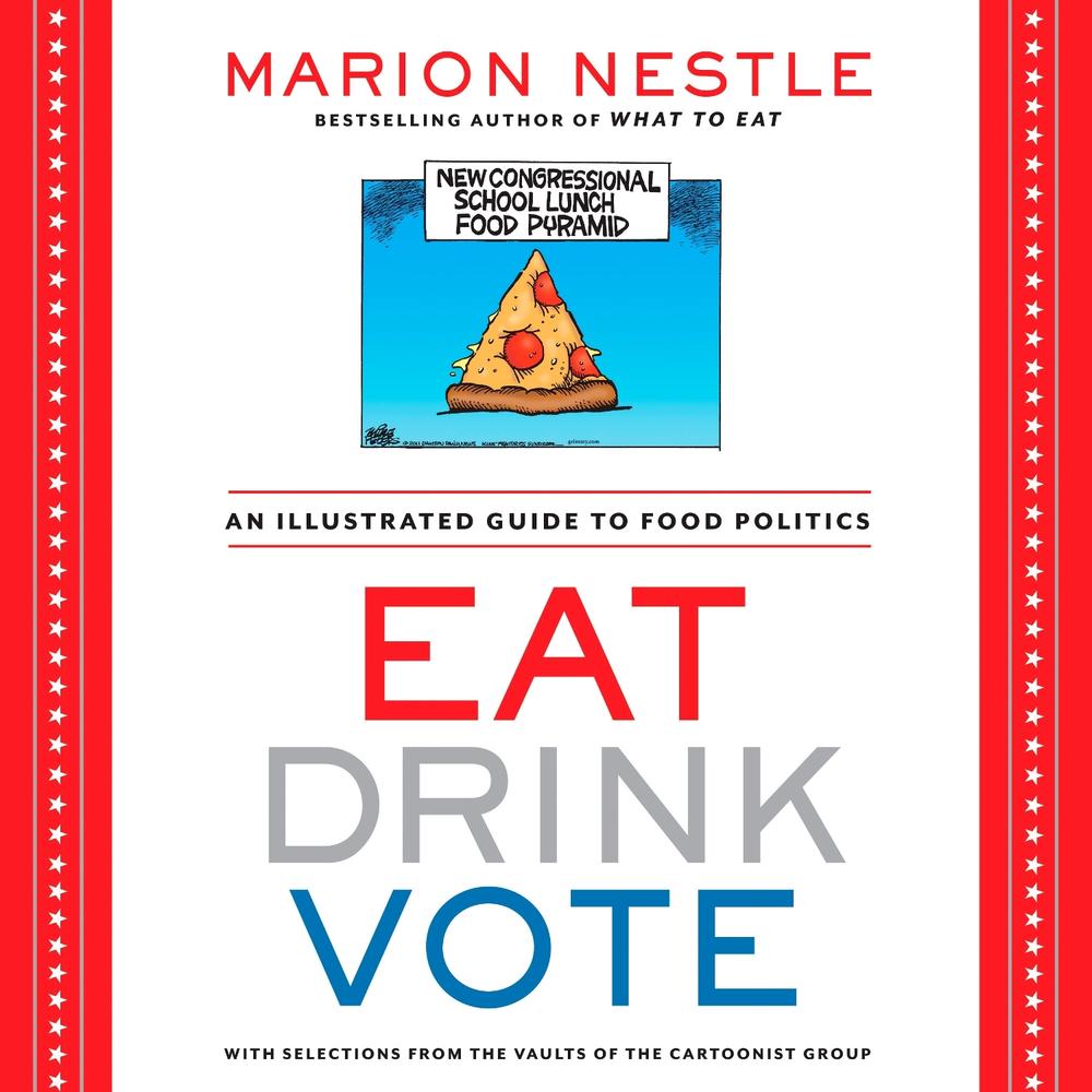 Eat Drink Vote by Marion Nestle - ISBN: 9781609615864