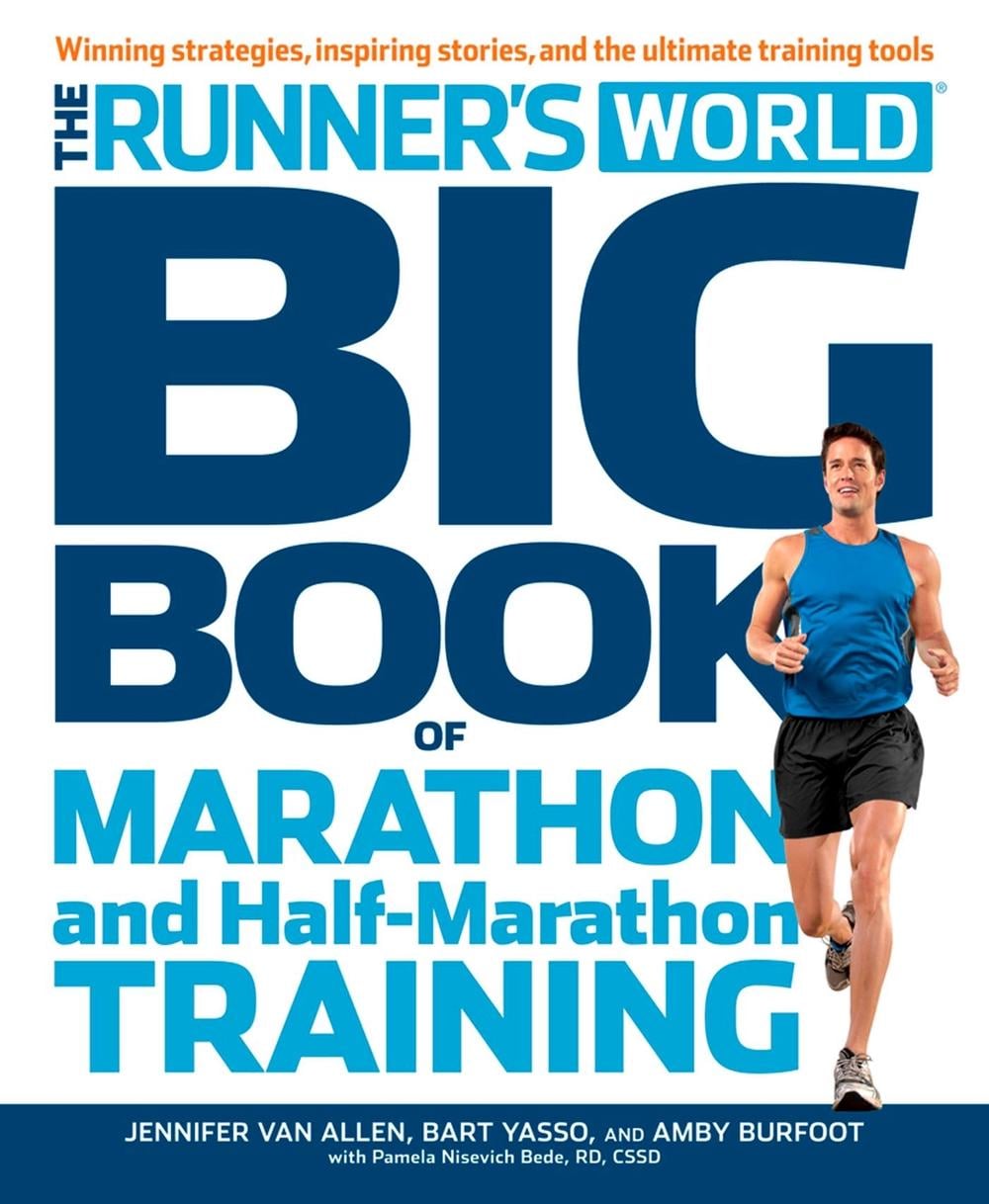 The Runner's World Big Book of Marathon and Half-Marathon Training by Jennifer Van Allen - ISBN: 9781609616847