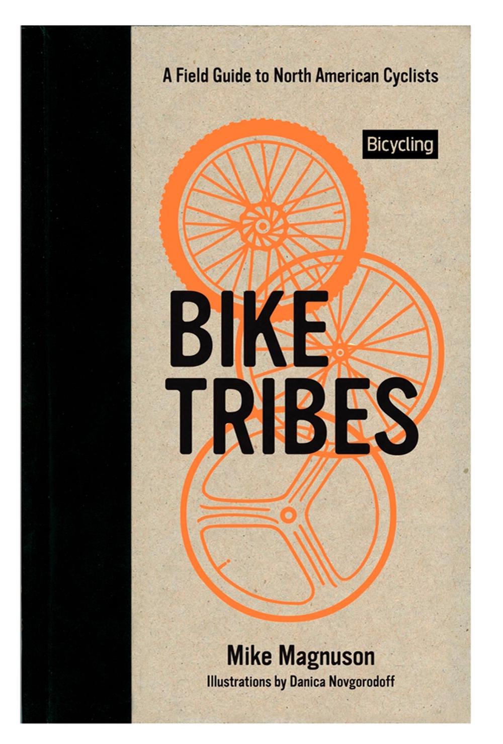 Bike Tribes by Mike Magnuson - ISBN: 9781609617431