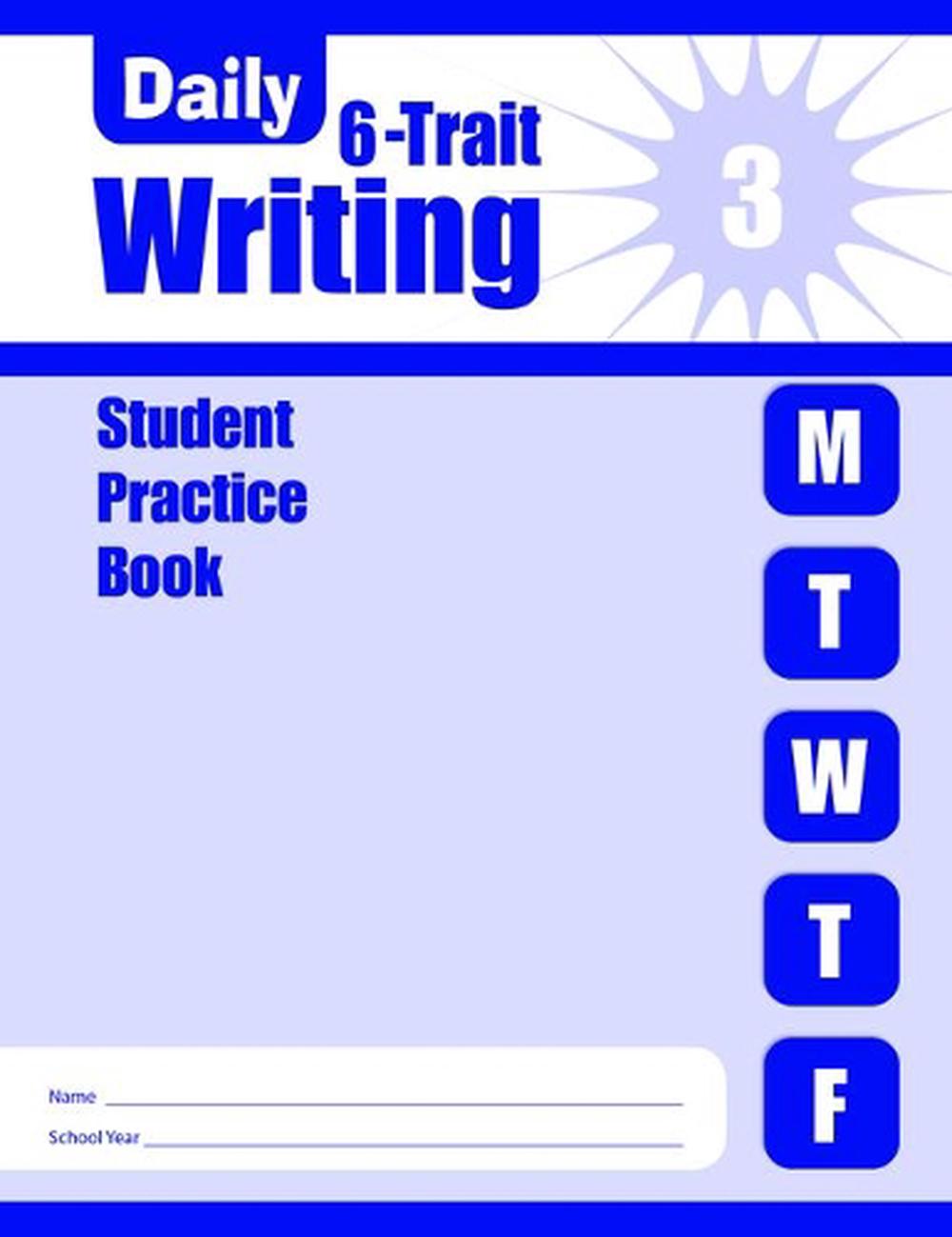 Daily 6-Trait Writing, Grade 3 Individual Student Practice Book, 9781609633387