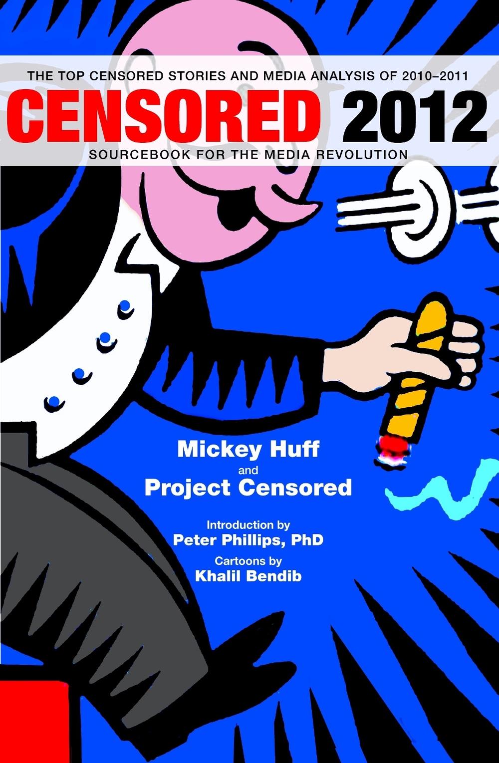 Censored 2012 by Mickey Huff - ISBN: 9781609803476