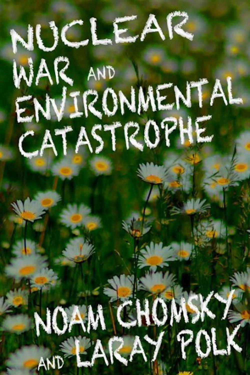 Nuclear War and Enviromental Catastrophe by Laray Polk - ISBN: 9781609804541