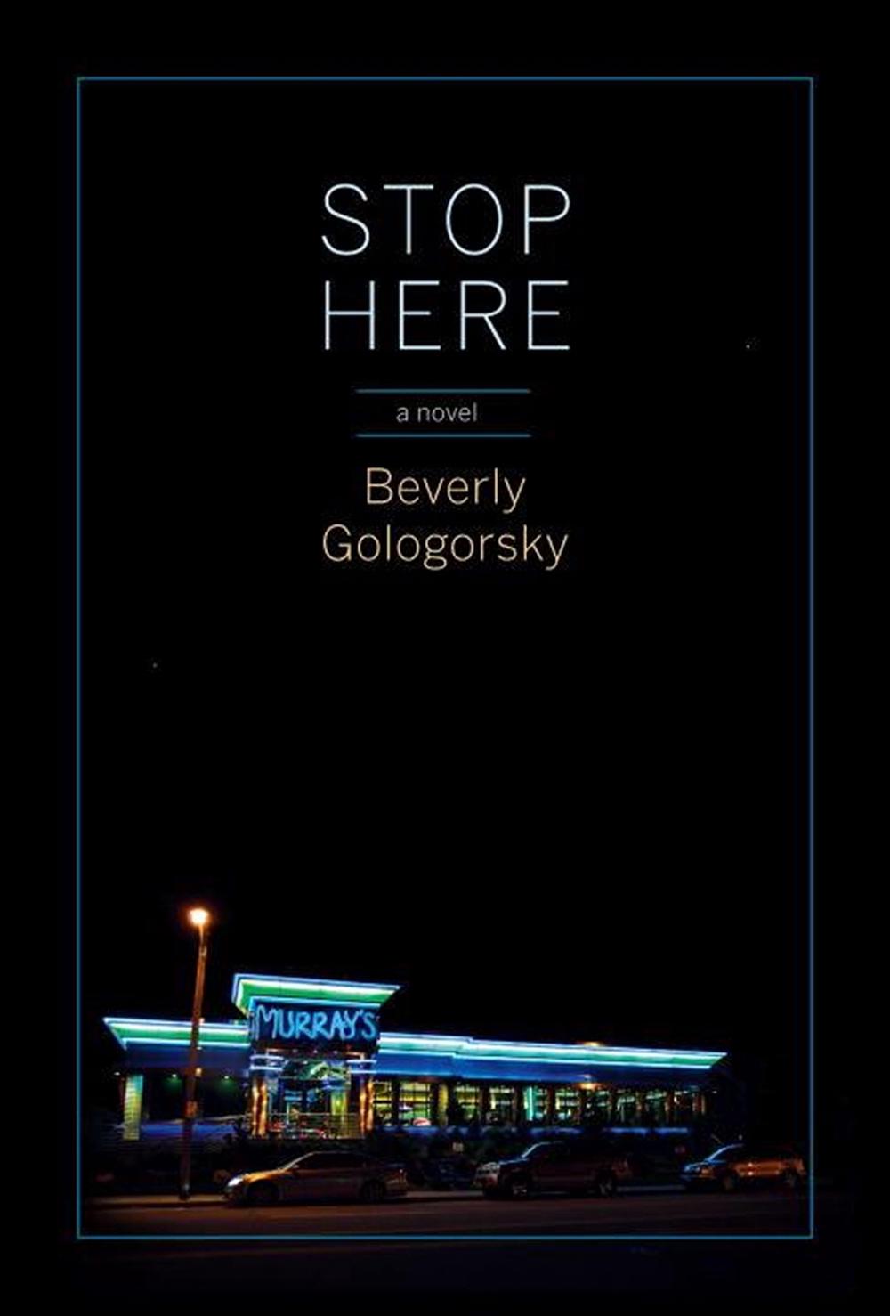 Stop Here by Beverly Gologorsky - ISBN: 9781609805043