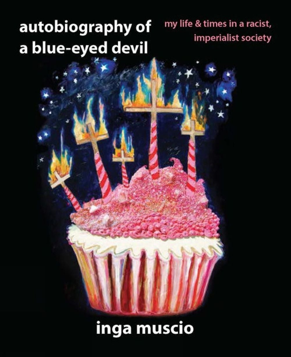 Autobiography of a Blue-eyed Devil by Inga Muscio - ISBN: 9781609805203