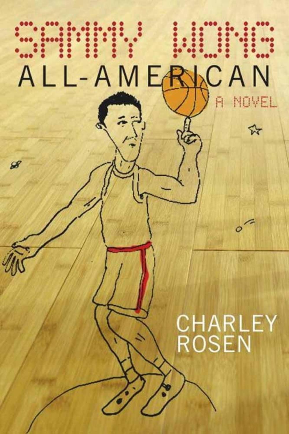 Sammy Wong, All-American by Charley Rosen - ISBN: 9781609805456