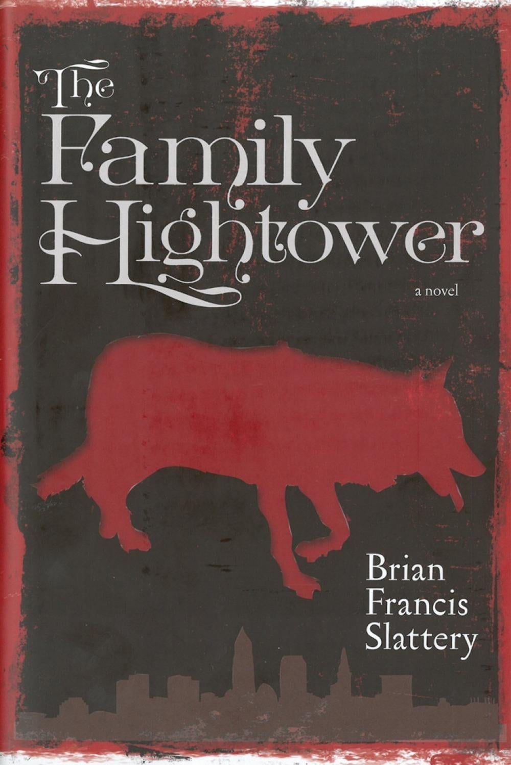 The Family Hightower by Brian Francis Slattery - ISBN: 9781609805630