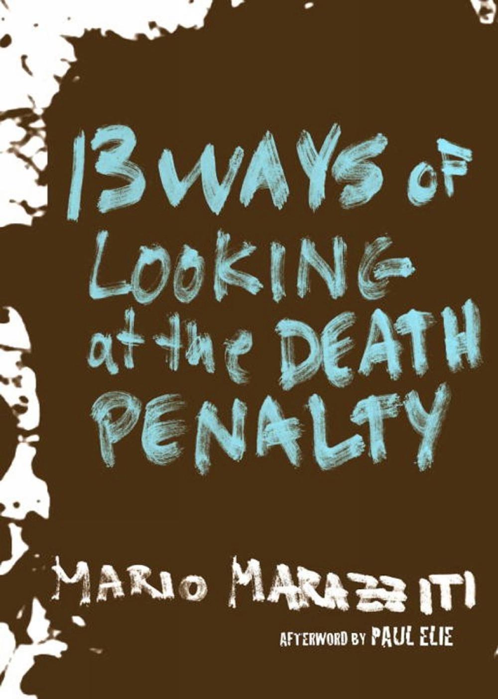 13 Ways of Looking at the Death Penalty by Mario Marazziti - ISBN: 9781609805678