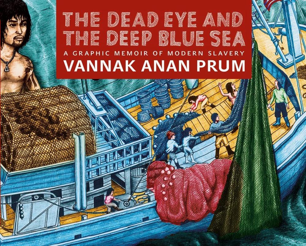 The Dead Eye and the Deep Blue Sea by Prum Vannak - ISBN: 9781609806026