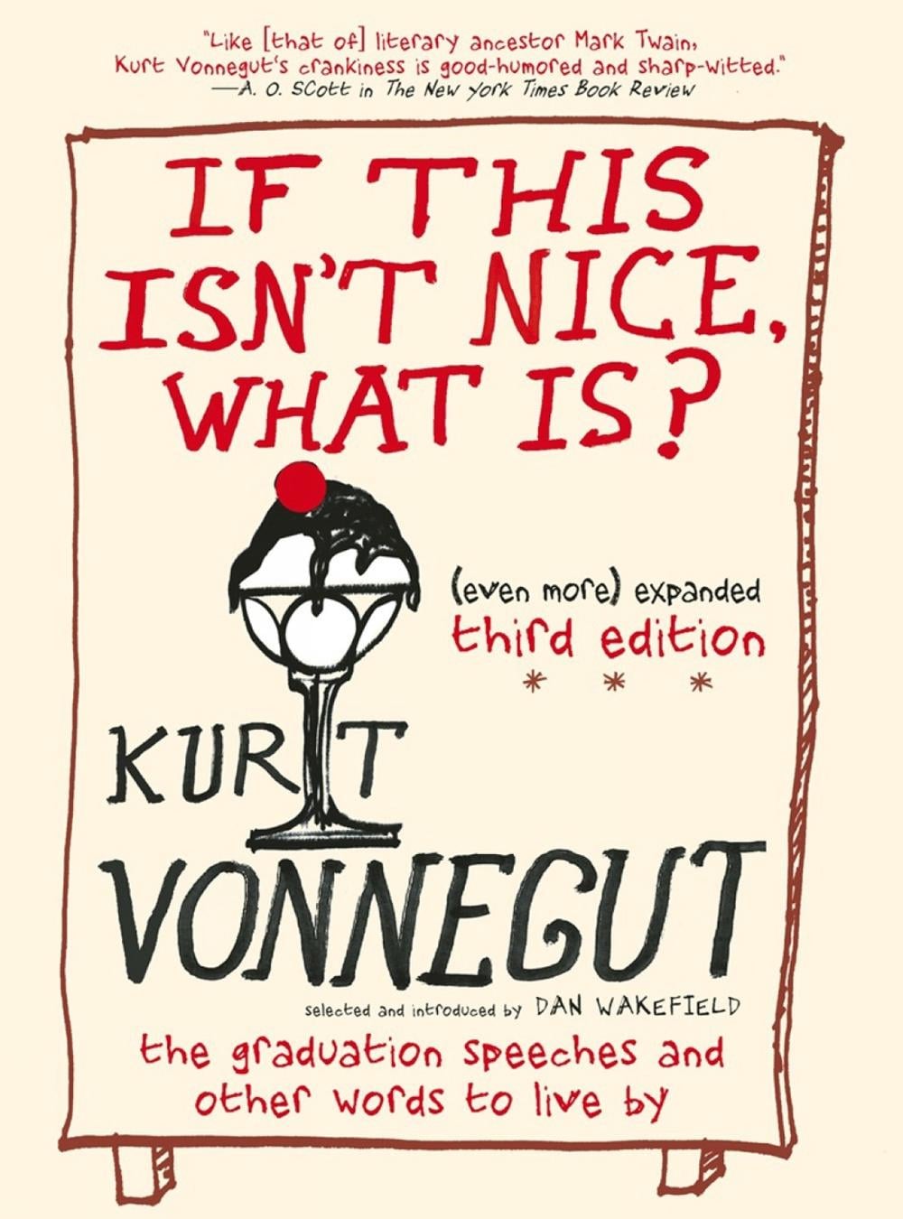 If This Isn't Nice, What Is? by Kurt Vonnegut - ISBN: 9781609806101