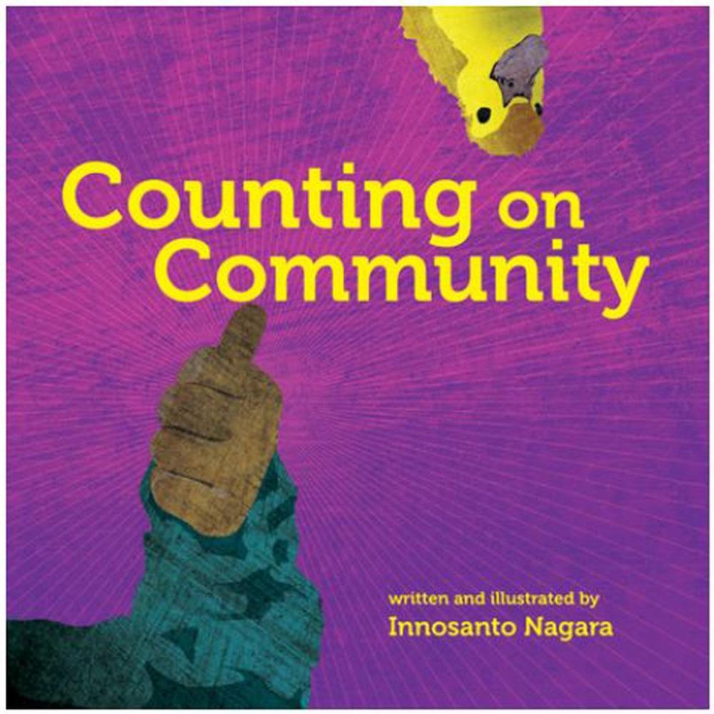 Counting on Community by Innosanto Nagara - ISBN: 9781609806323