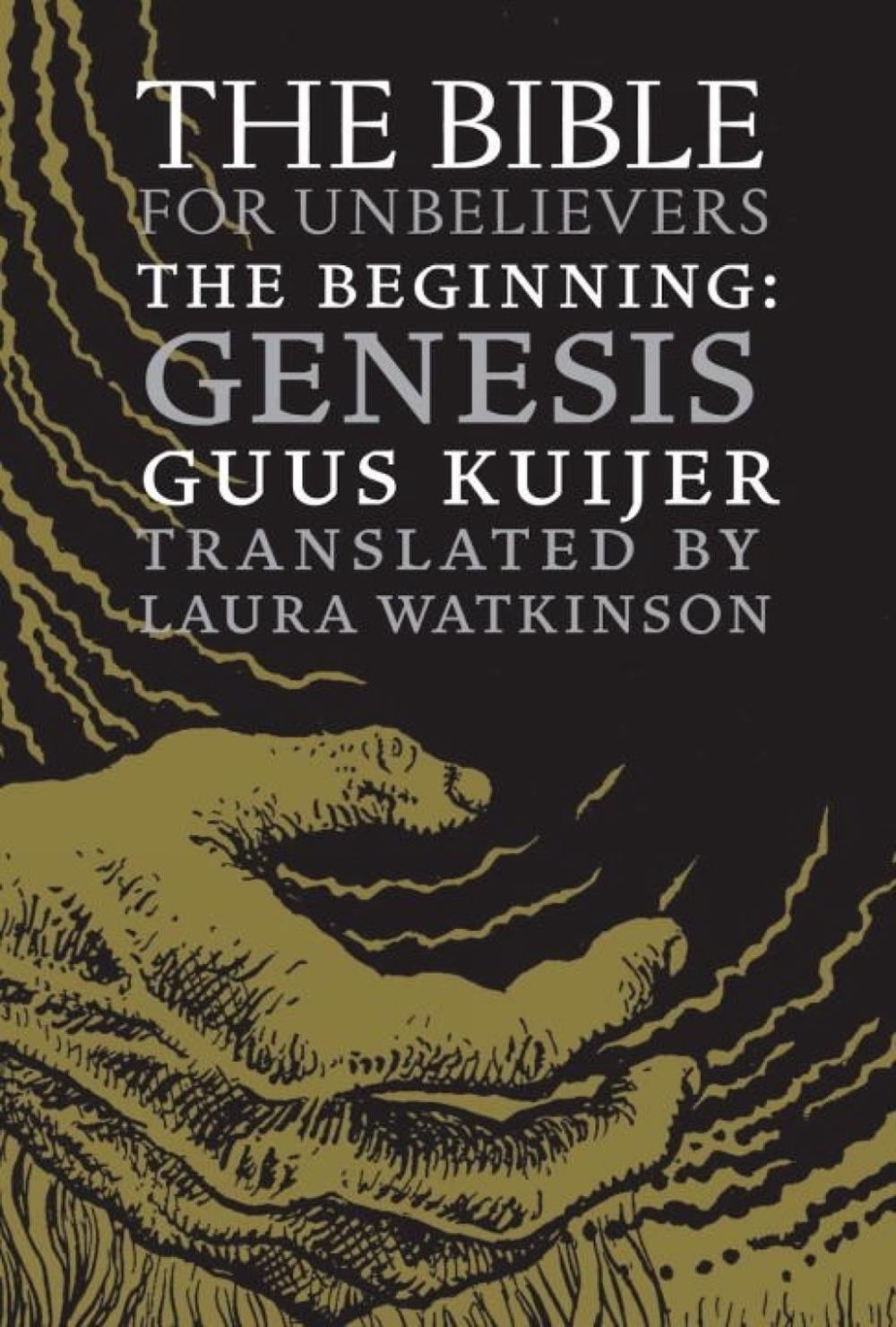 The Bible for Unbelievers by Guus Kuijer - ISBN: 9781609806767