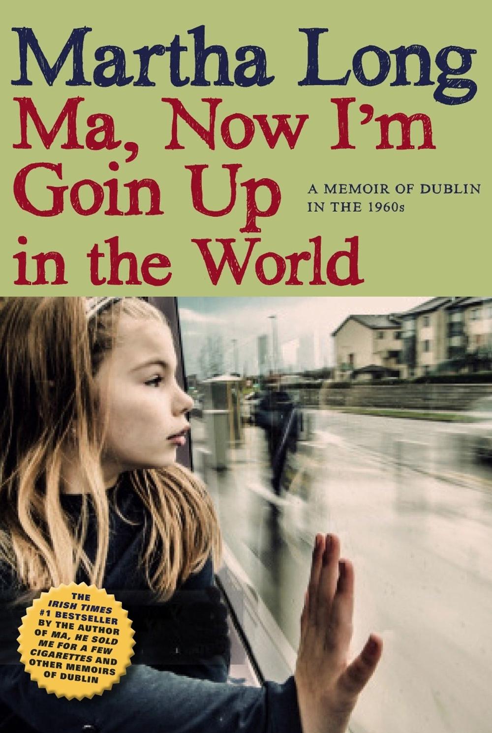 Ma, Now I'm Goin Up in the World by Martha Long, Paperback, 9781609808457