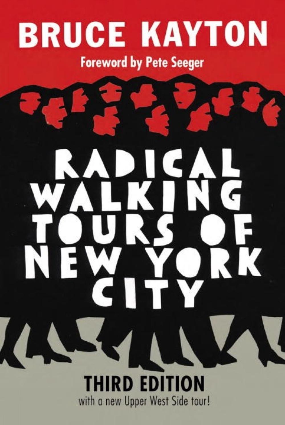 Radical Walking Tours of New York City by Bruce Kayton - ISBN: 9781609806897